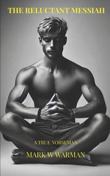 Paperback The Reluctant Messiah: A True Norsemen Book