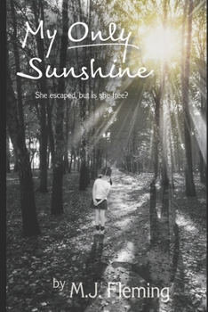 Paperback My Only Sunshine: A suspenseful girl powered thriller about becoming yourself despite looming threat and past struggles. Book