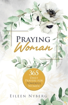 Paperback Praying Woman: 365 Daily Prayers for Powerful Women (Economic Version) Book