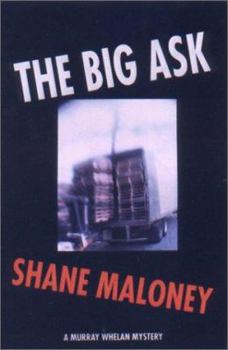 Hardcover The Big Ask: A Murray Whelan Mystery Book
