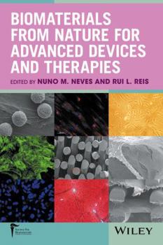 Hardcover Biomaterials from Nature for Advanced Devices and Therapies (Wiley-Society for Biomaterials) Book