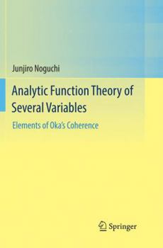 Paperback Analytic Function Theory of Several Variables: Elements of Oka's Coherence Book