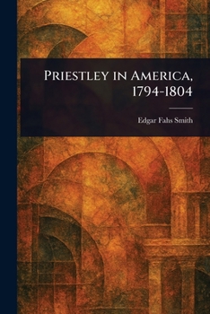 Paperback Priestley in America, 1794-1804 Book