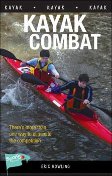 Paperback Kayak Combat (Lorimer Sports Stories) Book