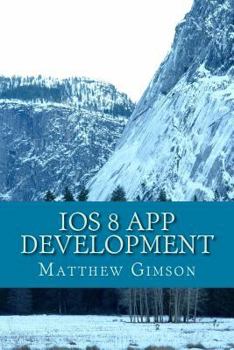 Paperback IOS 8 App development: Develop your own app fast and easy Book
