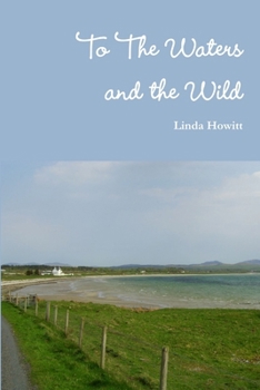 To The Waters And The Wild