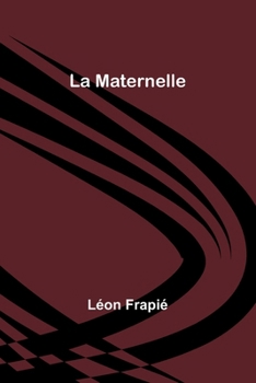 La Maternelle (French Edition)