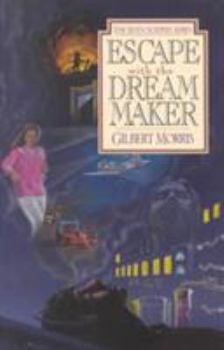 Escape with the Dream Maker (Seven Sleepers, #9) - Book #9 of the Seven Sleepers