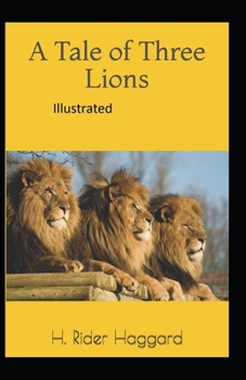 Paperback A Tale of Three Lions Illustrated Book