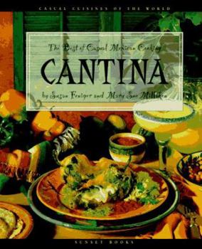Hardcover Cantina: The Best of Casual Mexican Cooking Book