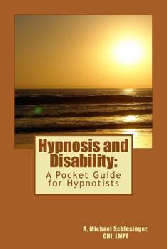 Paperback Hypnosis and Disability: : A Pocket Guide for Hypnotists Book