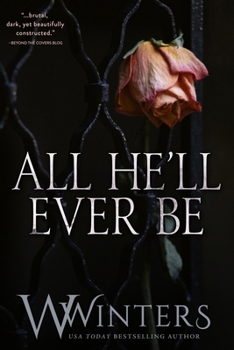 Paperback All He'll Ever Be: Charcoal Special Editions Book