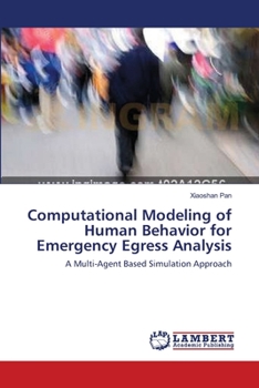 Paperback Computational Modeling of Human Behavior for Emergency Egress Analysis Book
