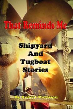 Paperback That Reminds Me: Ship Yard & Tug Boat Stories Book