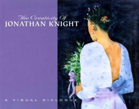 Hardcover The Creativity of Jonathan Knight A Visual Dialogue Book