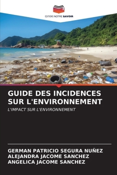 Guide Des Incidences Sur l'Environnement (French Edition)