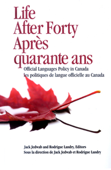 Life After Forty: Official Languages Policy in Canada