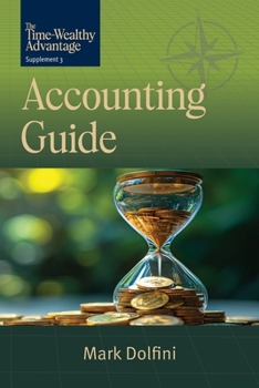 Paperback The Time-Wealthy Advantage: Accounting Guide Book