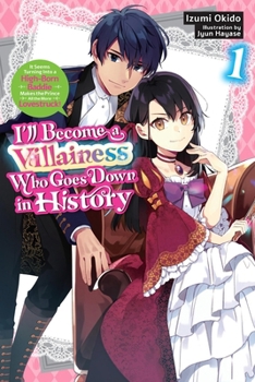 Paperback I'll Become a Villainess Who Goes Down in History, Vol. 1 (Novel) Book