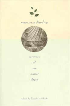 Paperback Moon in a Dewdrop: Writings of Zen Master Dogen Book