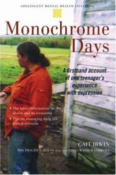 Paperback Monochrome Days: A First-Hand Account of One Teenager's Experience with Depression Book