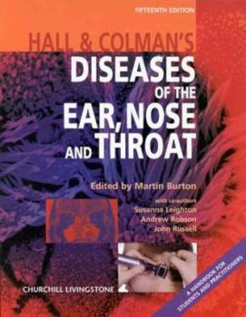 Paperback Hall & Colman's Diseases of the Nose, Throat and Ear, and Head and Neck: A Handbook for Students Amd Practitioners (HALL AND COLMAN'S DISEASES OF THE NOSE, THROAT AND EAR, AND HEAD AND NECK) Book