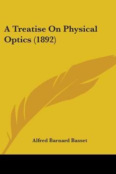 Paperback A Treatise On Physical Optics (1892) Book