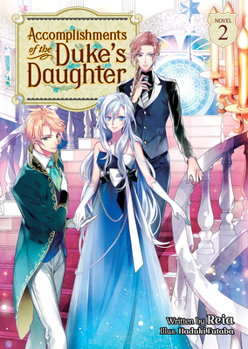 Paperback Accomplishments of the Duke's Daughter (Light Novel) Vol. 2 Book