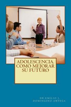 Paperback Adolescencia. Como mejorar su futuro [Spanish] Book