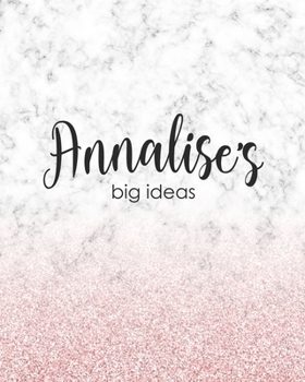 Paperback Annalise's Big Ideas: Personalized Notebook - 8x10 Lined Women's Journal Book