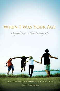 Paperback When I Was Your Age: Original Stories about Growing Up Book