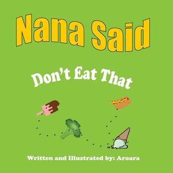 Paperback Nana Said Don't Eat That - Library editon Book