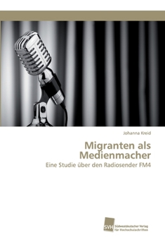 Paperback Migranten als Medienmacher [German] Book