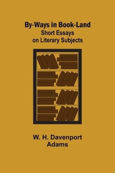 Paperback By-ways in Book-land: Short Essays on Literary Subjects Book