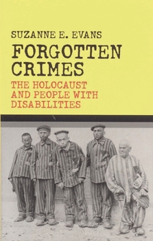 Hardcover Forgotten Crimes: The Holocaust and People with Disabilities Book