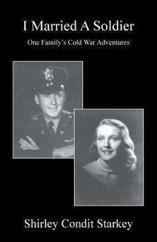 Paperback I Married a Soldier: One Family's Cold War Adventures Book
