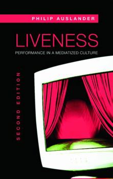 Paperback Liveness: Performance in a Mediatized Culture Book