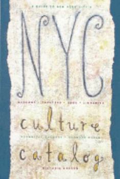 Paperback NYC Culture Catalog: A Guide to New York City's Museums, Theaters, Zoos, Libraries, Botanical Gardens, Concert Halls, and Historic Houses Book