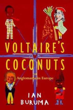 Hardcover Voltaire's coconuts, or, Anglomania in Europe Book
