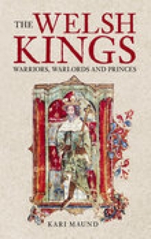 Paperback The Welsh Kings: Warriors, Warlords, and Princes Book