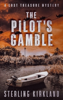 Paperback The Pilot's Gamble: A Lost Treasure Mystery Book