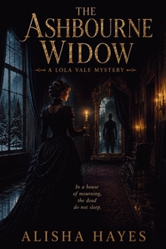 Paperback The Ashbourne Widow: A Lola Vale Victorian Mystery Book
