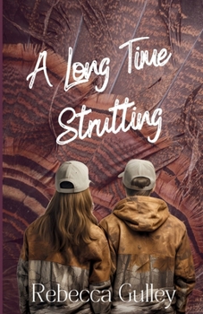 Paperback A Long Time Strutting Book