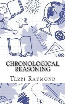 Paperback Chronological Reasoning: (Seventh Grade Social Science Lesson, Activities, Discussion Questions and Quizzes) Book