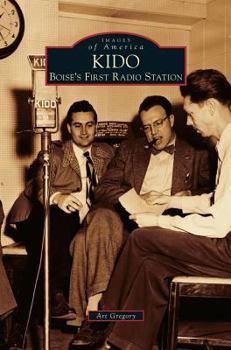 Hardcover Kido: Boise's First Radio Station Book