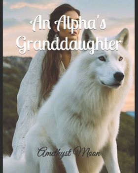 Paperback An Alpha's Granddaughter Book