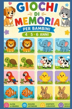 Giochi di Memoria per Bambini 4,5,6 anni: 10 Esercizi Divertenti per Allenare la Mente (Italian Edition)
