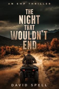 Paperback The Night That Wouldn't End: An EMP Thriller- Book One Book