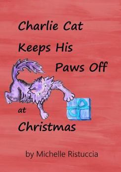 Paperback Charlie Cat Keeps His Paws Off at Christmas Book