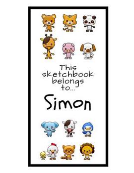Paperback Simon Sketchbook: Personalized Animals Sketchbook with Name: 120 Pages Book